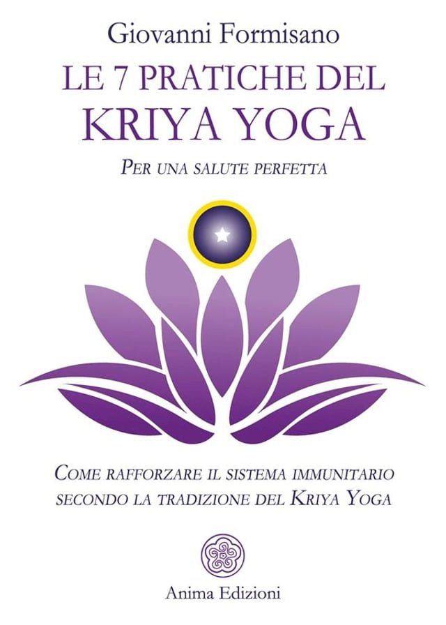  Le 7 pratiche del Kriya Yoga(Kobo/電子書)