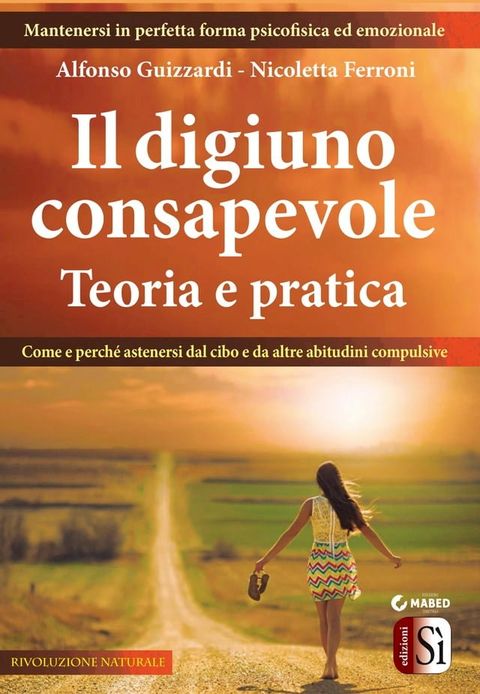 Il digiuno consapevole − Teoria e pratica(Kobo/電子書)