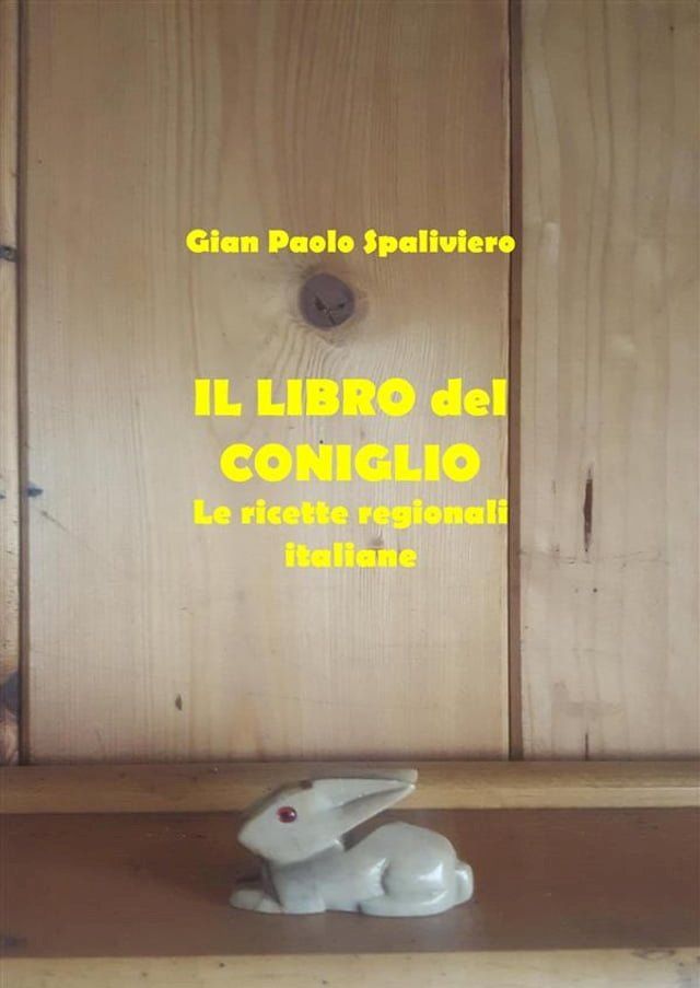  Il libro del coniglio - Le ricette regionali italiane(Kobo/電子書)