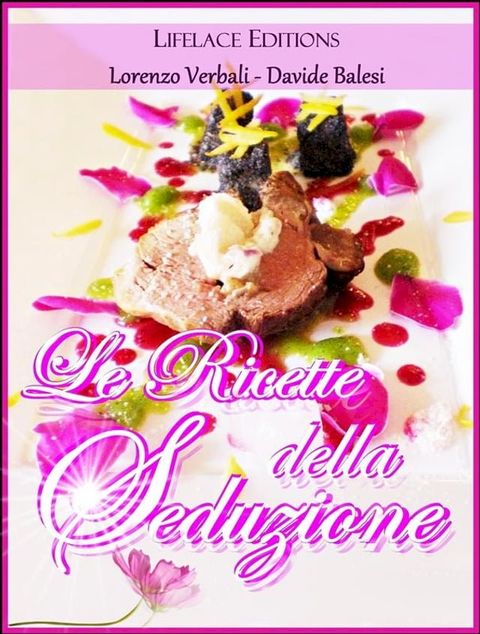 Le Ricette della Seduzione(Kobo/電子書)