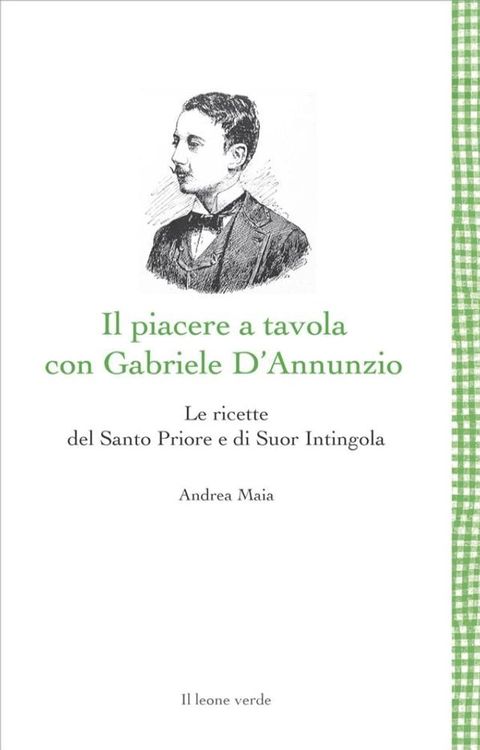 Il piacere a tavola con Gabriele D'Annunzio(Kobo/電子書)