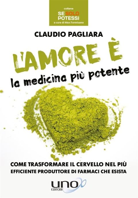 L'Amore &egrave; la Medicina Pi&ugrave; Potente(Kobo/電子書)