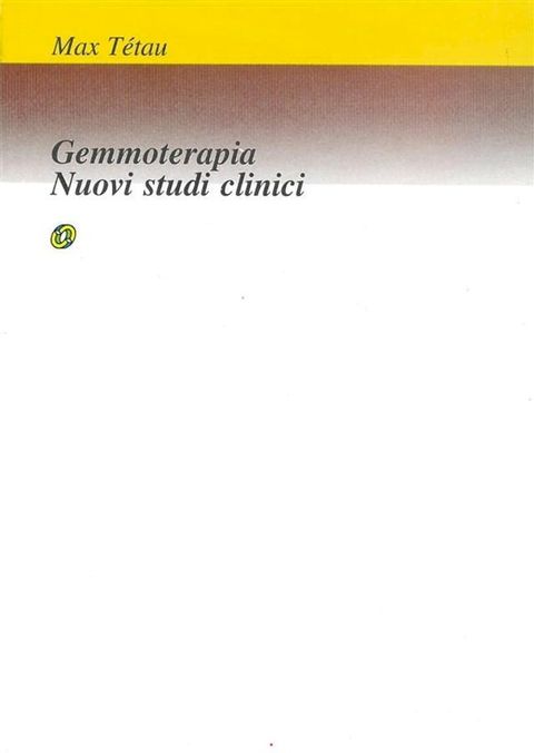 Gemmoterapia - nuovi studi clinici(Kobo/電子書)