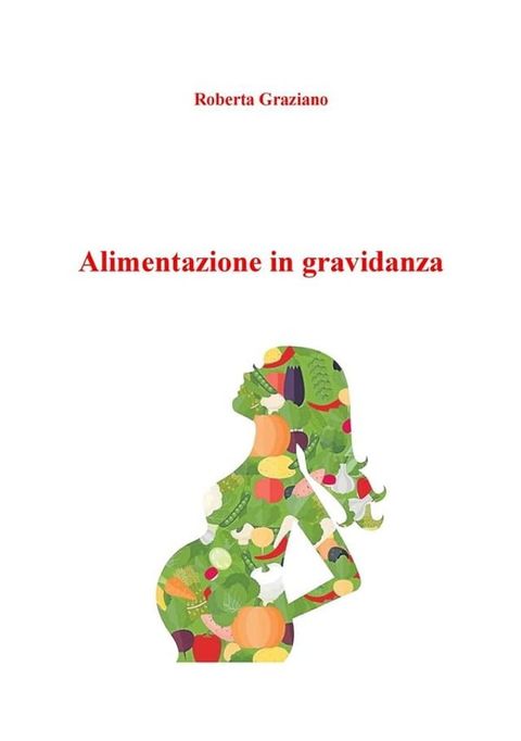 Alimentazione in gravidanza(Kobo/電子書)