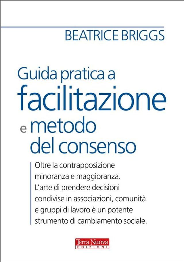  Guida pratica a facilitazione e metodo del consenso(Kobo/電子書)