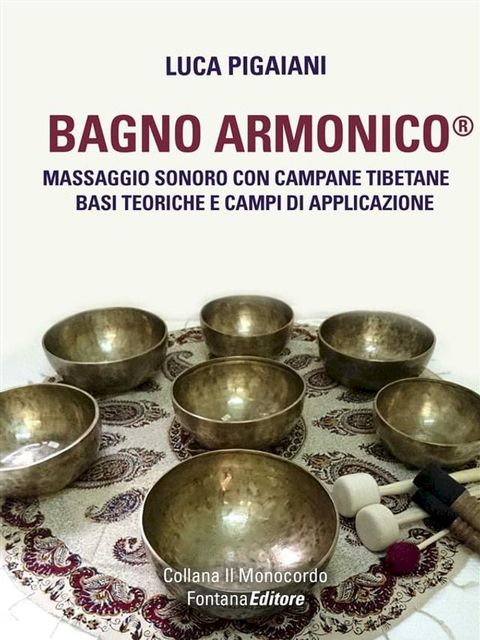 Bagno Armonico - Massaggio sonoro con campane tibetane(Kobo/電子書)