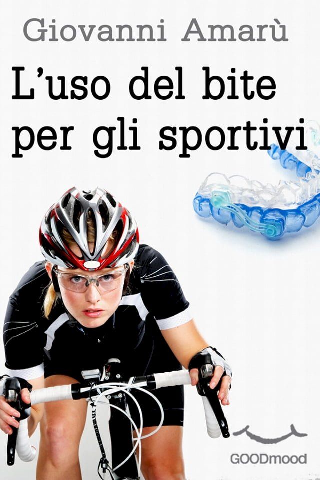  L'uso del bite per gli sportivi(Kobo/電子書)