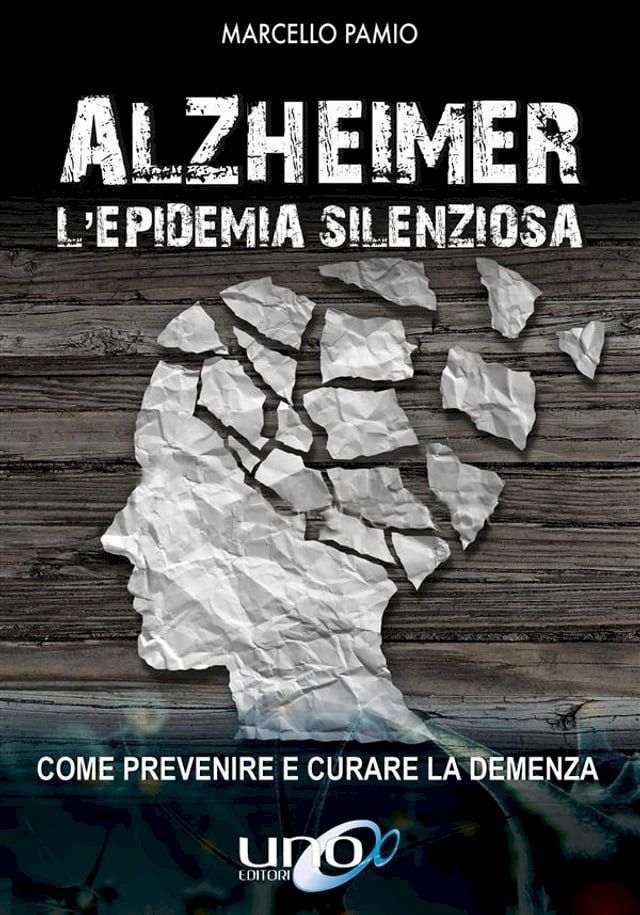  Alzheimer - L'Epidemia Silenziosa(Kobo/電子書)