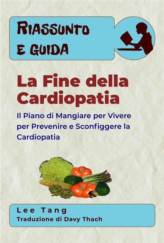  Riassunto E Guida - La Fine Della Cardiopatia(Kobo/電子書)