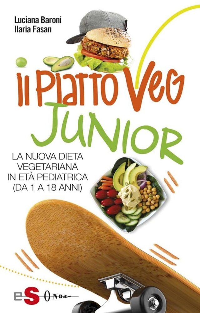  IL PIATTOVEG JUNIOR - La nuova dieta vegetariana degli italiani(Kobo/電子書)