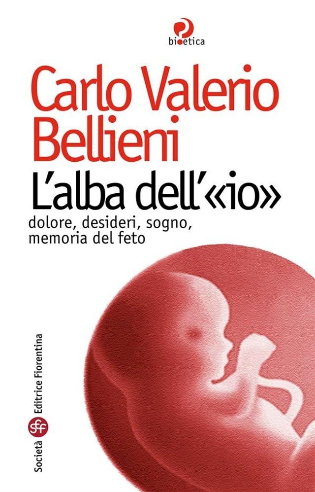  L’alba dell’«io». Dolore, desideri, sogno, memoria del feto(Kobo/電子書)