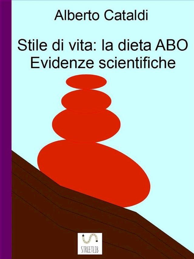  Stile Di Vita: La Dieta ABO. Evidenze Scientifiche(Kobo/電子書)