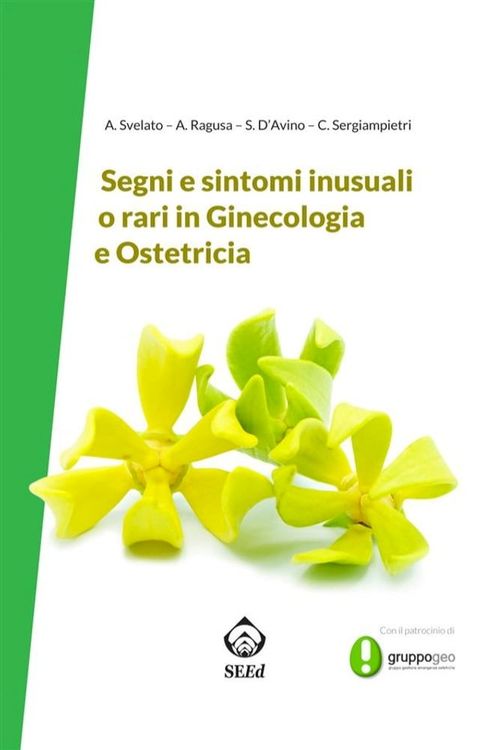 Segni e sintomi inusuali o rari in Ginecologia e Ostetricia(Kobo/電子書)