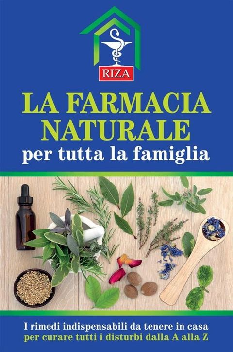 La farmacia naturale per tutta la famiglia(Kobo/電子書)