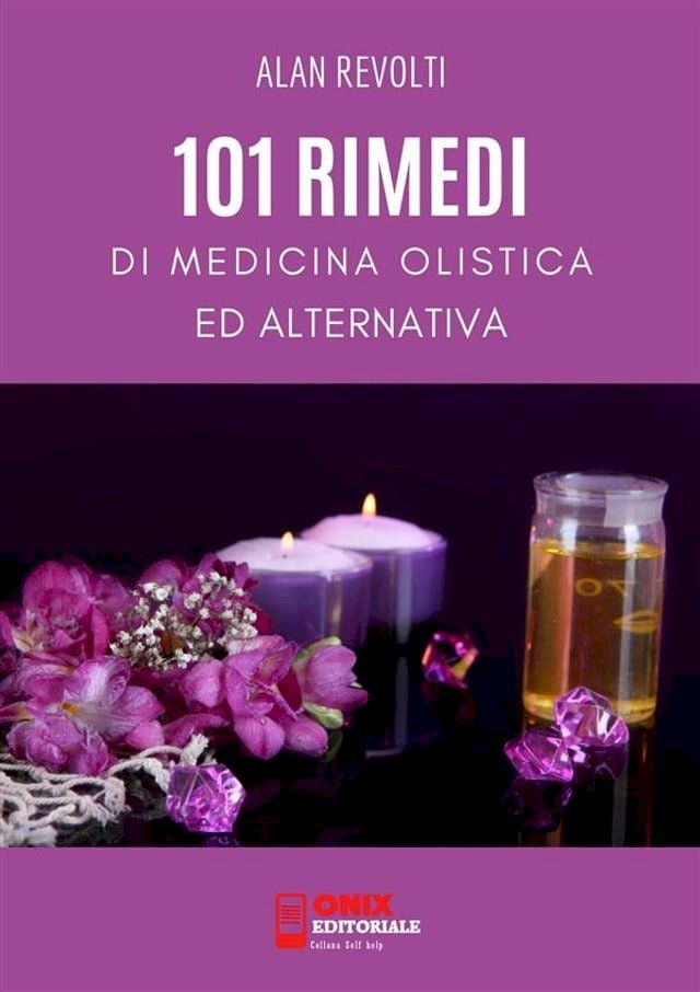  101 Rimedi di Medicina Olistica ed Alternativa(Kobo/電子書)