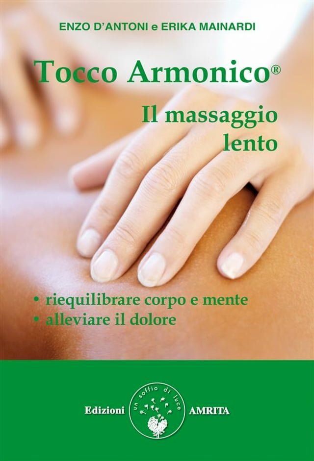  Tocco Armonico, il massaggio lento(Kobo/電子書)