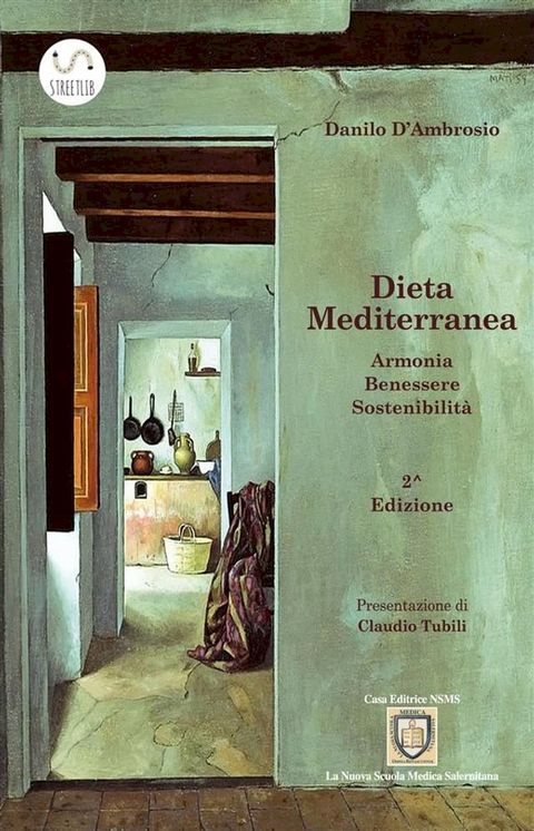 Dieta Mediterranea - Armonia, Benessere, Sostenibilità(Kobo/電子書)