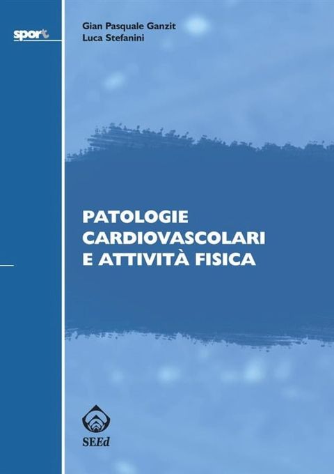 Patologie cardiovascolari e attività fisica(Kobo/電子書)