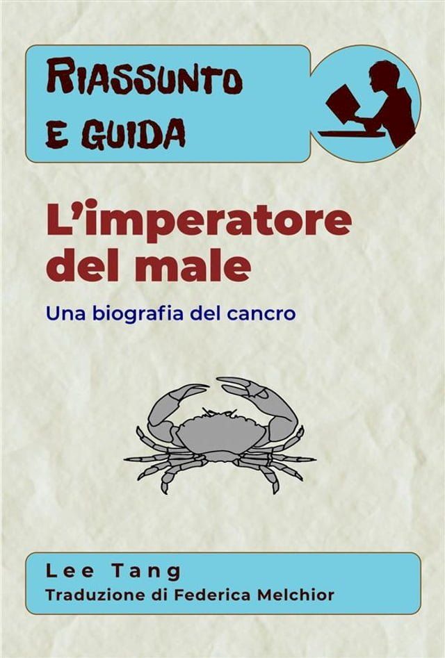  Riassunto E Guida – L’Imperatore Del Male: Una Biografia Del Cancro(Kobo/電子書)