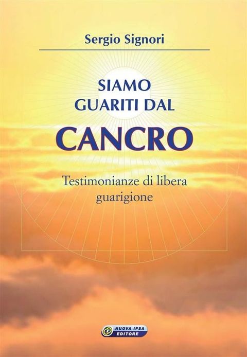 Siamo guariti dal cancro(Kobo/電子書)