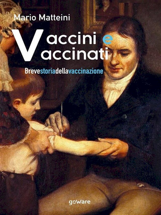  Vaccini e vaccinati. Breve storia della vaccinazione(Kobo/電子書)