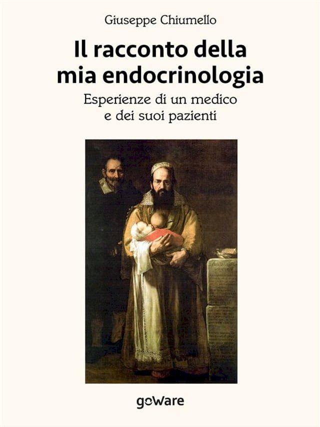  Il racconto della mia endocrinologia. Esperienze di un medico e dei suoi pazienti(Kobo/電子書)