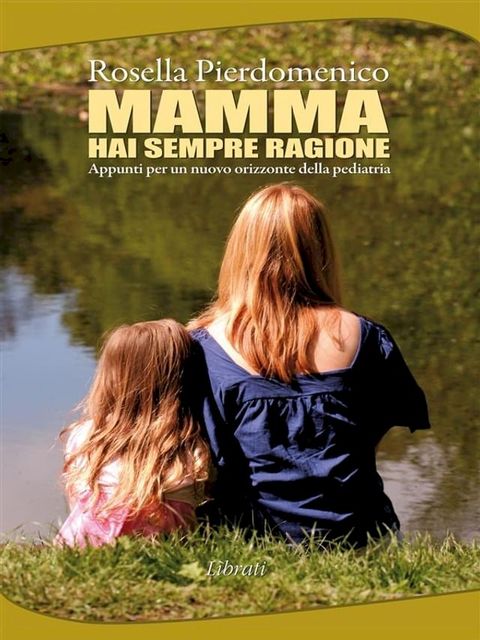 Mamma hai sempre ragione(Kobo/電子書)