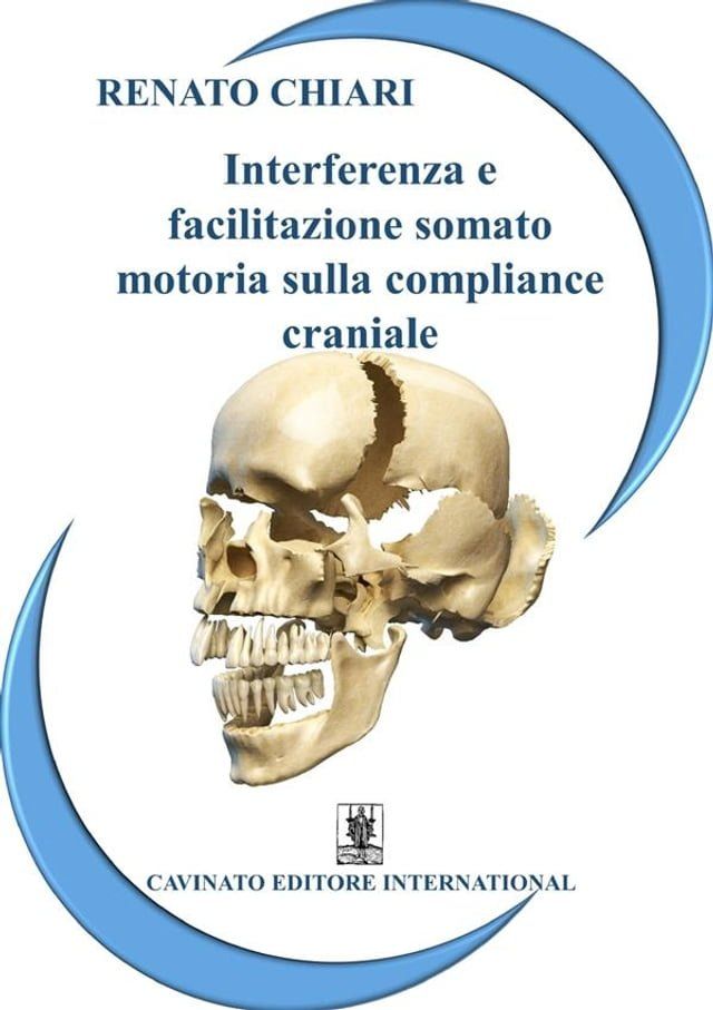  Interferenza e facilitazione somato motoria sulla compliance craniale(Kobo/電子書)