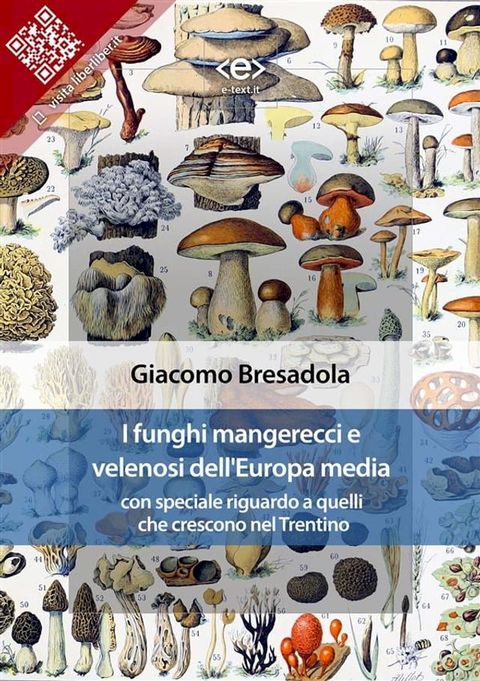 I funghi mangerecci e velenosi dell'Europa media(Kobo/電子書)