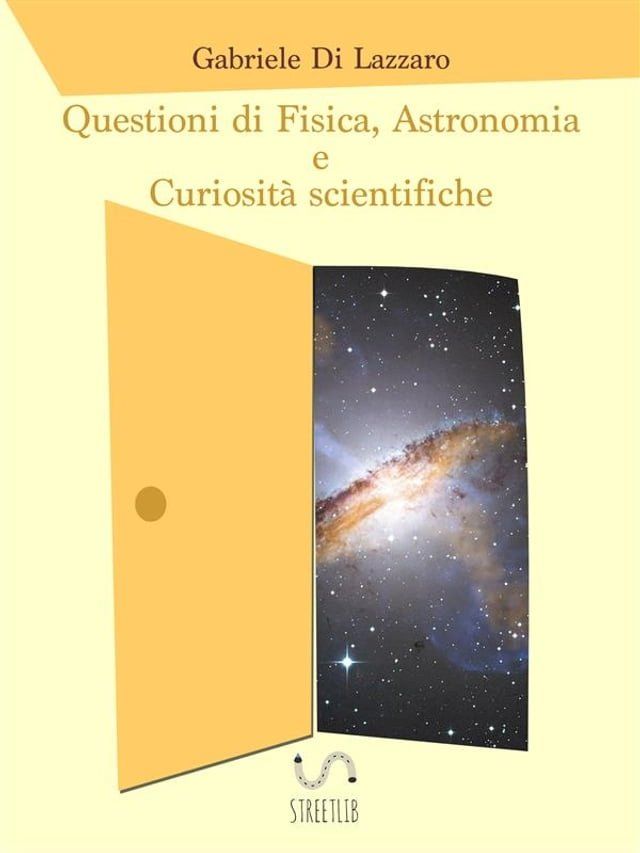  Questioni di Fisica, Astronomia e Curiosit&agrave; scientifiche(Kobo/電子書)