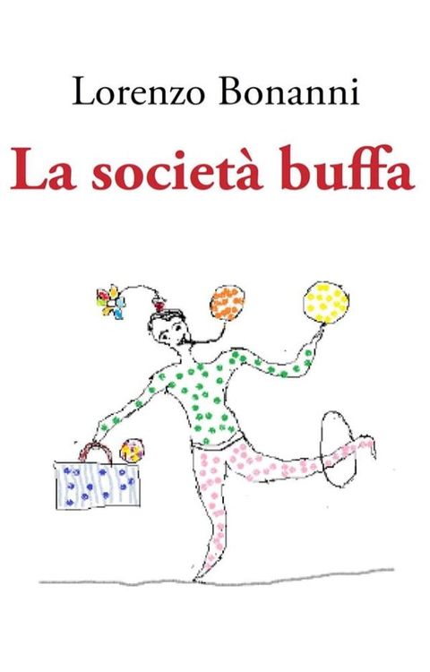 La societ&agrave; buffa(Kobo/電子書)