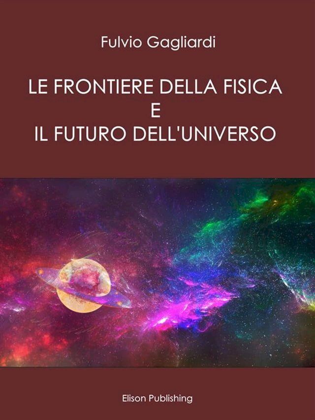  Le Frontiere della fisica e il futuro dell'universo(Kobo/電子書)