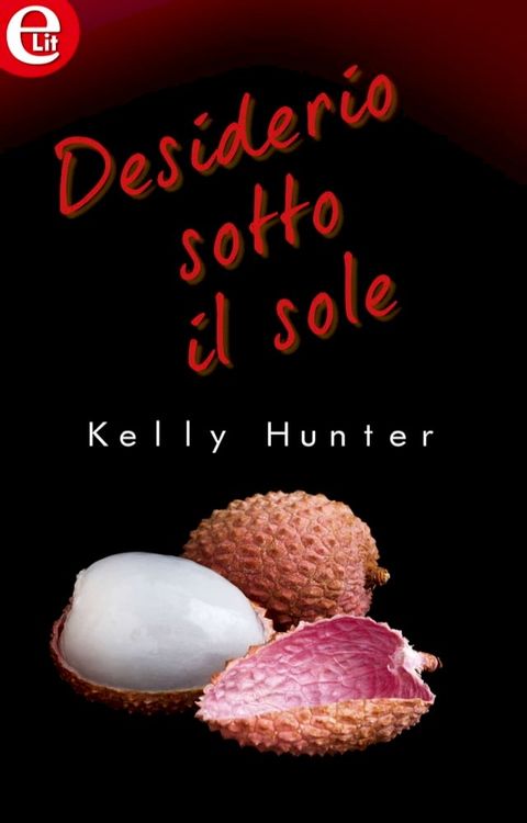 Desiderio sotto il sole (eLit)(Kobo/電子書)