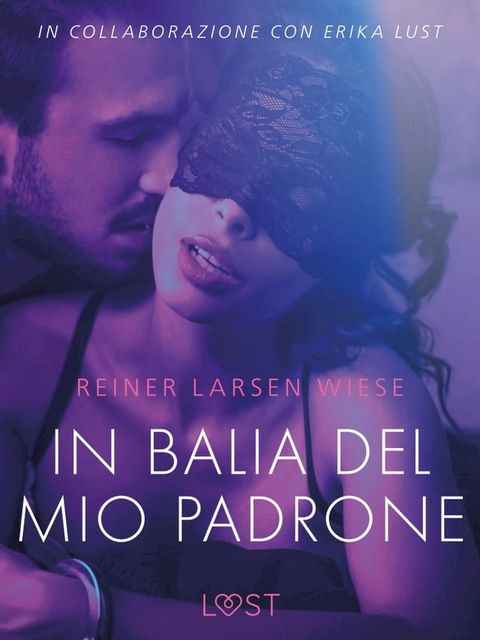 In balia del mio padrone - Breve racconto erotico(Kobo/電子書)