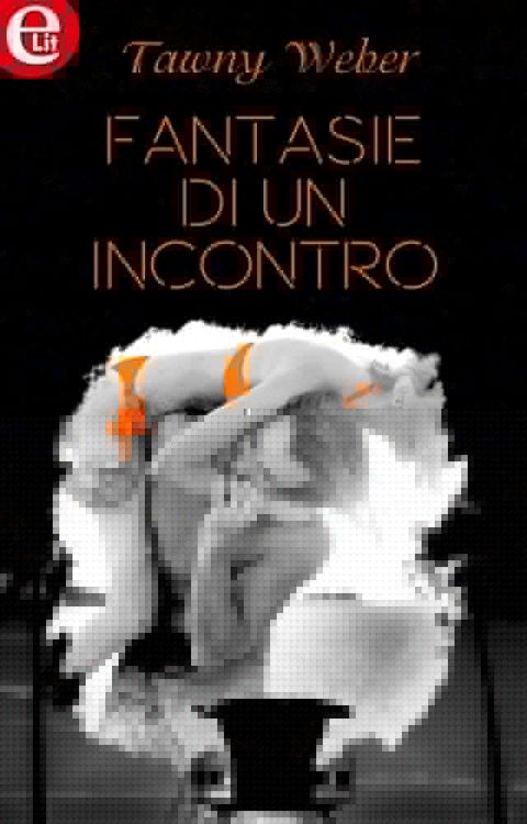 Fantasie di un incontro (eLit)(Kobo/電子書)