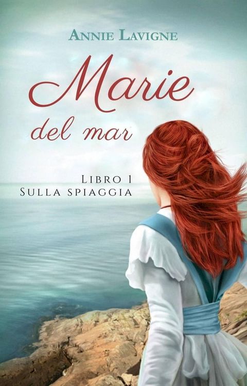 Marie del mar, libro 1&nbsp;: Sulla spiaggia(Kobo/電子書)