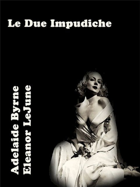 Le Due Impudiche(Kobo/電子書)