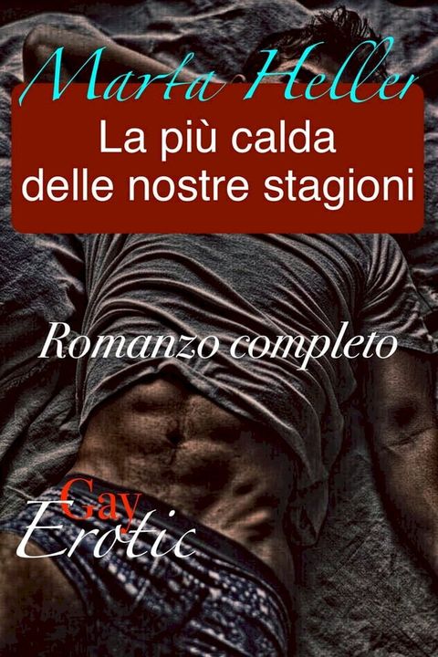 La nostra stagione pi&ugrave; calda(Kobo/電子書)