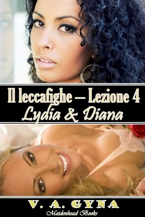 Il leccafighe - Lezione 4: Lydia&Diana(Kobo/電子書)