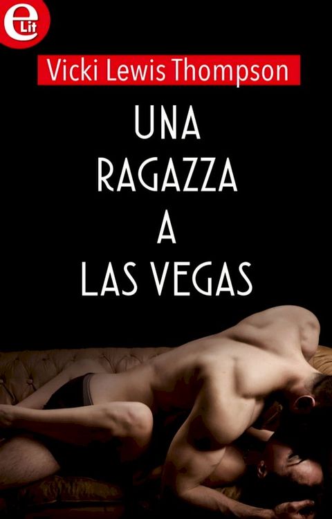 Una ragazza a Las Vegas (eLit)(Kobo/電子書)