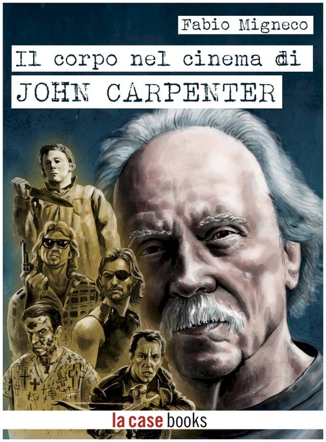  Il corpo nel cinema di John Carpenter(Kobo/電子書)