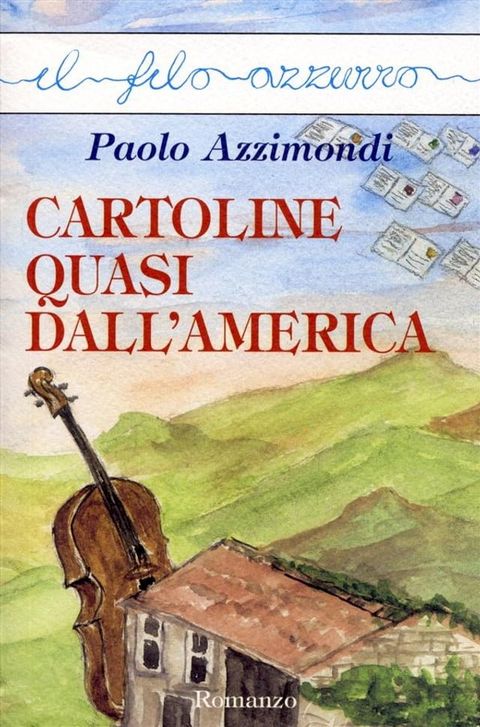 Cartoline quasi dall'america(Kobo/電子書)