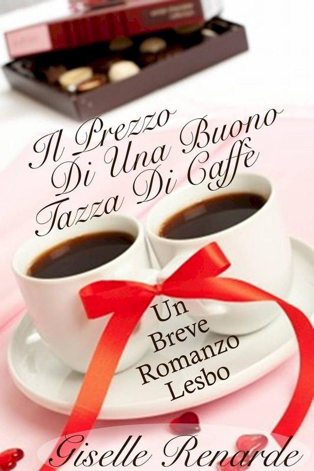  Il Prezzo Di Una Buona Tazza Di Caffè: Un Breve Romanzo Lesbo(Kobo/電子書)