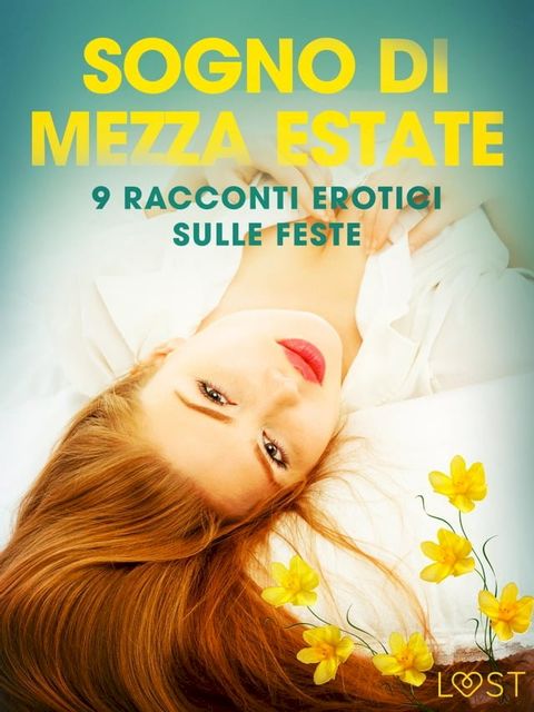 Sogno di Mezza estate - 9 racconti erotici sulle feste(Kobo/電子書)