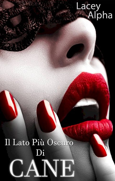 Il lato più oscuro di Cane(Kobo/電子書)