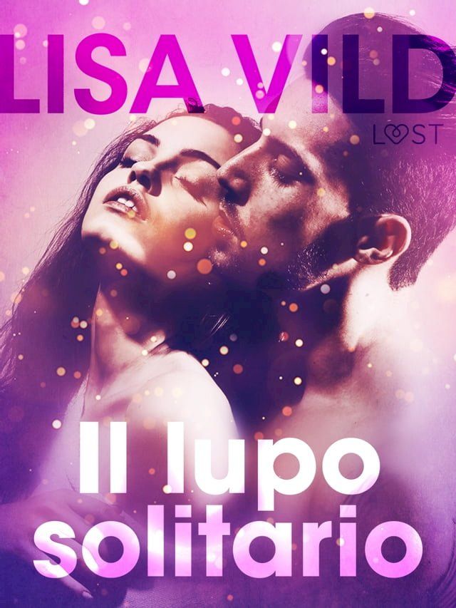  Il lupo solitario - Breve racconto erotico(Kobo/電子書)