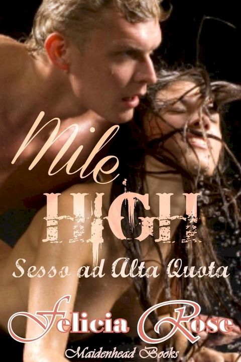 Mile High [Sesso ad Alta Quota](Kobo/電子書)