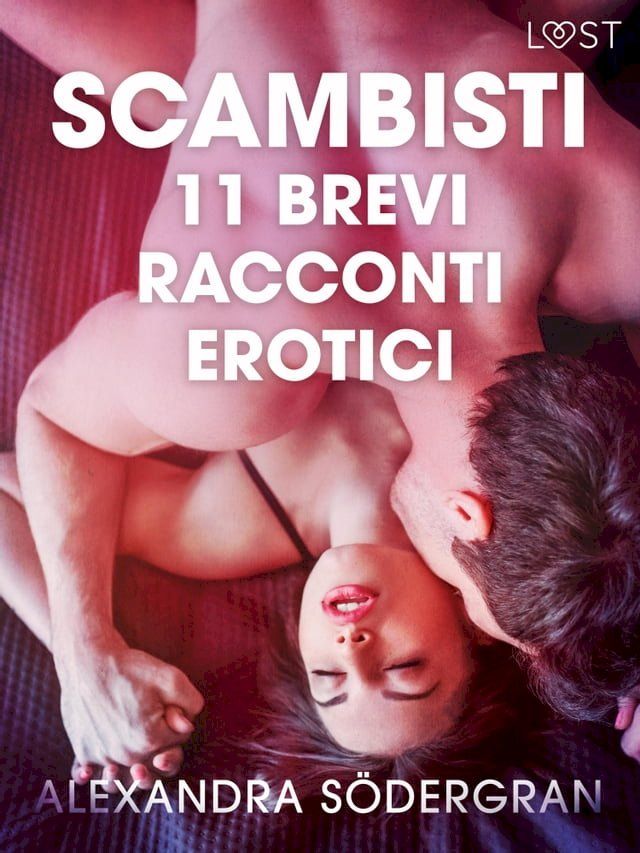  Scambisti - 11 brevi racconti erotici(Kobo/電子書)