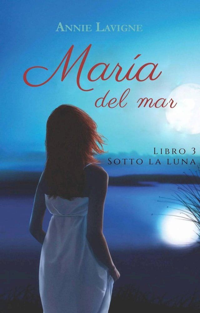  Marie del mar, libro 3&nbsp;: Sotto la luna(Kobo/電子書)