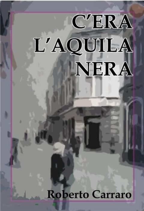 C'era l'Aquila Nera(Kobo/電子書)